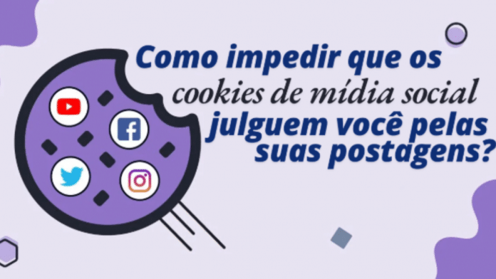 Como impedir que os cookies de mídia social julguem você pelas suas postagens?